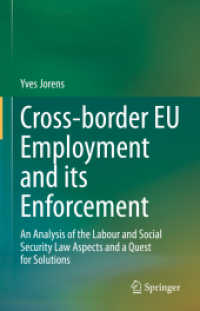 Cross-border EU Employment and its Enforcement : An Analysis of the Labour and Social Security Law Aspects and a Quest for Solutions （2022）