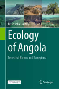 Ecology of Angola : Terrestrial Biomes and Ecoregions （1st ed. 2023. 2023. xix, 459 S. XIX, 459 p. 220 illus., 170 illus. in）