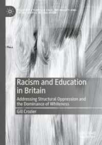 Racism and Education in Britain : Addressing Structural Oppression and the Dominance of Whiteness (Palgrave Studies in Race, Inequality and Social Justice in Education)