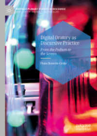 Digital Oratory as Discursive Practice : From the Podium to the Screen (Postdisciplinary Studies in Discourse) （2022）