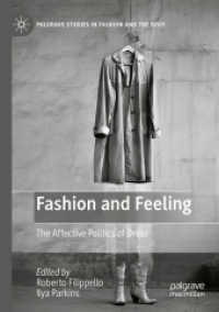 Fashion and Feeling : The Affective Politics of Dress (Palgrave Studies in Fashion and the Body)