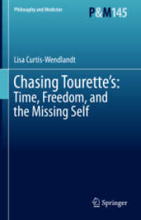 トゥレット症候群の哲学<br>Chasing Tourette's: Time, Freedom, and the Missing Self (Philosophy and Medicine)
