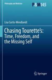 Chasing Tourette's: Time, Freedom, and the Missing Self (Philosophy and Medicine)