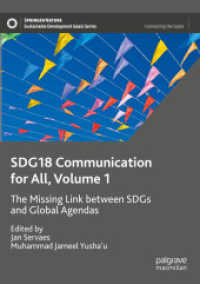 SDG18 Communication for All, Volume 1 : The Missing Link between SDGs and Global Agendas (Sustainable Development Goals Series)
