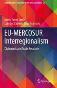 EU-MERCOSUR Interregionalism : Diplomatic and Trade Relations (United Nations University Series on Regionalism)