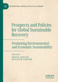 グローバル経済の持続可能な回復のための展望と政策：環境・経済両面の持続可能性の促進<br>Prospects and Policies for Global Sustainable Recovery : Promoting Environmental and Economic Sustainability (International Papers in Political Economy)