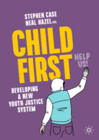Child First : Developing a New Youth Justice System