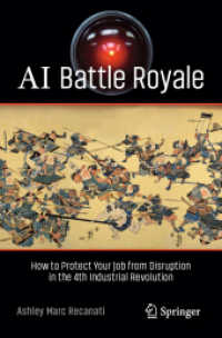 ＡＩバトルロワイヤル：第四次産業革命時代に人間の仕事を守るには<br>AI Battle Royale : How to Protect Your Job from Disruption in the 4th Industrial Revolution (Copernicus Books)
