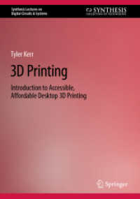 3D Printing : Introduction to Accessible, Affordable Desktop 3D Printing (Synthesis Lectures on Digital Circuits & Systems) （2022）