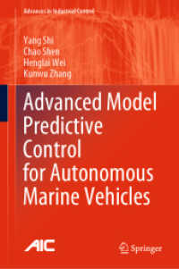 Advanced Model Predictive Control for Autonomous Marine Vehicles (Advances in Industrial Control) （1st ed. 2023. 2023. xvi, 199 S. XVI, 199 p. 72 illus., 70 illus. in co）