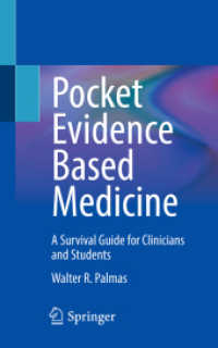 ポケットEBMガイド<br>Pocket Evidence Based Medicine : A Survival Guide for Clinicians and Students （1st ed. 2023. 2023. xiii, 221 S. XIII, 221 p. 72 illus., 59 illus. in）