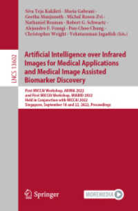 Artificial Intelligence over Infrared Images for Medical Applications and Medical Image Assisted Biomarker Discovery : First MICCAI Workshop, AIIIMA 2022, and First MICCAI Workshop, MIABID 2022, Held in Conjunction with MICCAI 2022, Singapore, Septem