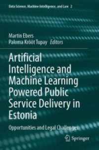 Artificial Intelligence and Machine Learning Powered Public Service Delivery in Estonia : Opportunities and Legal Challenges (Data Science, Machine Intelligence, and Law)