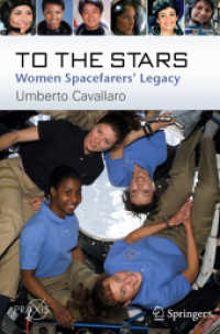 To The Stars : Women Spacefarers' Legacy (Springer Praxis Books) （2. Aufl. 2023. xliii, 594 S. XLIII, 594 p. 228 illus., 223 illus. in c）