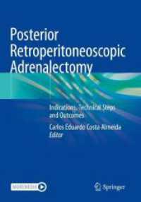 Posterior Retroperitoneoscopic Adrenalectomy : Indications, Technical Steps and Outcomes
