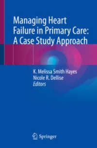 Managing Heart Failure in Primary Care: A Case Study Approach （1st ed. 2023. 2023. xix, 328 S. XIX, 328 p. 20 illus., 10 illus. in co）