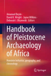 更新世アフリカ考古学ハンドブック（全２巻）<br>Handbook of Pleistocene Archaeology of Africa, 2 Teile : Hominin behavior, geography, and chronology （2023. cxlv, 2146 S. CXLV, 2146 p. 150 illus., 132 illus. in color. In）