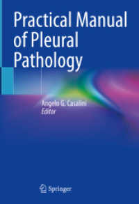 Practical Manual of Pleural Pathology （1st ed. 2023. 2023. xv, 191 S. XV, 191 p. 78 illus., 52 illus. in colo）