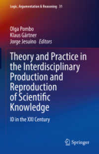 Theory and Practice in the Interdisciplinary Production and Reproduction of Scientific Knowledge : ID in the XXI Century (Logic, Argumentation & Reasoning)