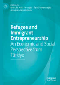 Refugee and Immigrant Entrepreneurship : An Economic and Social Perspective from Türkiye