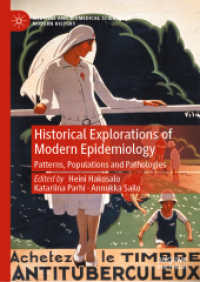 Historical Explorations of Modern Epidemiology : Patterns, Populations and Pathologies (Medicine and Biomedical Sciences in Modern History)