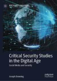 ソーシャルメディアと批判的安全保障研究<br>Critical Security Studies in the Digital Age : Social Media and Security (New Security Challenges)