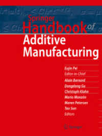 シュプリンガー付加製造ハンドブック<br>Springer Handbook of Additive Manufacturing (Springer Handbooks) （1st ed. 2023. 2023. xxviii, 1004 S. XXVIII, 1004 p. 350 illus., 200 il）