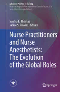Nurse Practitioners and Nurse Anesthetists: The Evolution of the Global Roles (Advanced Practice in Nursing) （2023. ix, 454 S. IX, 454 p. 32 illus., 29 illus. in color. 235 mm）