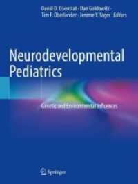 Neurodevelopmental Pediatrics : Genetic and Environmental Influences （2024. xxi, 832 S. XXI, 832 p. 134 illus., 103 illus. in color. 279 mm）