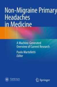 Non-Migraine Primary Headaches in Medicine : A Machine-Generated Overview of Current Research （2024. vii, 375 S. VII, 375 p. 235 mm）