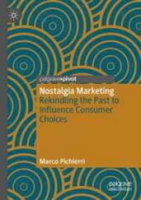 Nostalgia Marketing : Rekindling the Past to Influence Consumer Choices