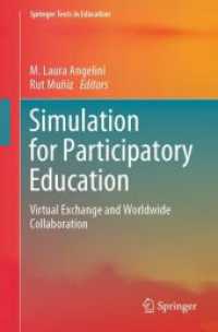 参加型教育のためのシミュレーション：バーチャル交流と世界的協働（テキスト）<br>Simulation for Participatory Education : Virtual Exchange and Worldwide Collaboration (Springer Texts in Education)
