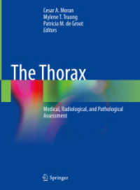 The Thorax : Medical, Radiological, and Pathological Assessment （2023. xvi, 934 S. XVI, 934 p. 916 illus., 681 illus. in color. 279 mm）