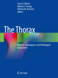 The Thorax : Medical, Radiological, and Pathological Assessment （2024. xvi, 934 S. XVI, 934 p. 916 illus., 681 illus. in color. 279 mm）