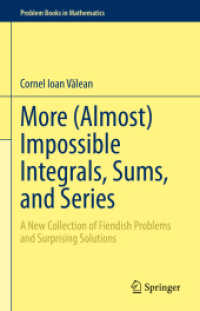More (Almost) Impossible Integrals, Sums, and Series : A New Collection of Fiendish Problems and Surprising Solutions (Problem Books in Mathematics)