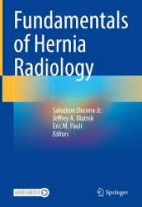 ヘルニアの放射線検査法の基礎<br>Fundamentals of Hernia Radiology （2023. 2023. xvii, 416 S. XVII, 416 p. 416 illus., 233 illus. in color.）