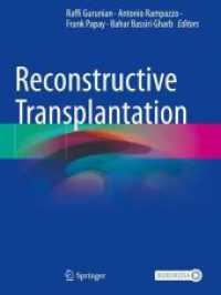 Reconstructive Transplantation （1st ed. 2023. 2024. xvi, 379 S. XVI, 379 p. 168 illus., 164 illus. in）