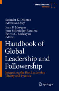 グローバル・リーダーシップ＆フォロワーシップ・ハンドブック（全２巻）<br>Handbook of Global Leadership and Followership, 2 Teile : Integrating the Best Leadership Theory and Practice （1st ed. 2023. 2023. xxviii, 1041 S. XXVIII, 1041 p. 38 illus., 24 illu）