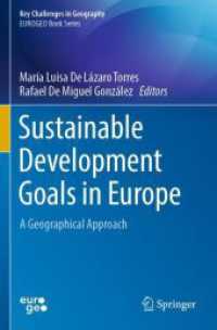 Sustainable Development Goals in Europe : A Geographical Approach (Key Challenges in Geography) （2024. ix, 371 S. IX, 371 p. 103 illus., 95 illus. in color. 235 mm）