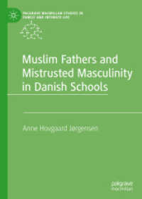 Muslim Fathers and Mistrusted Masculinity in Danish Schools (Palgrave Macmillan Studies in Family and Intimate Life)