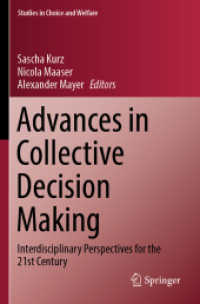 Advances in Collective Decision Making : Interdisciplinary Perspectives for the 21st Century (Studies in Choice and Welfare)