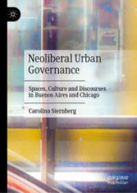 Neoliberal Urban Governance : Spaces, Culture and Discourses in Buenos Aires and Chicago （2023）