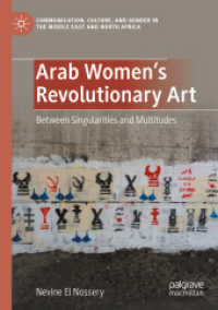 Arab Women's Revolutionary Art : Between Singularities and Multitudes (Communication, Culture, and Gender in the Middle East and North Africa)