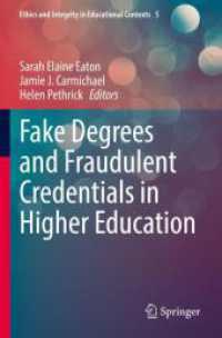 Fake Degrees and Fraudulent Credentials in Higher Education (Ethics and Integrity in Educational Contexts)