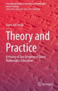 Theory and Practice : A History of Two Centuries of Dutch Mathematics Education (International Studies in the History of Mathematics and its Teaching)