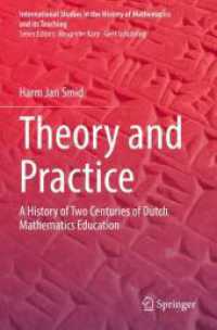 Theory and Practice : A History of Two Centuries of Dutch Mathematics Education (International Studies in the History of Mathematics and its Teaching)