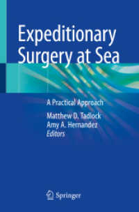 Expeditionary Surgery at Sea : A Practical Approach （1st ed. 2023. 2023. xx, 757 S. XX, 757 p. 209 illus., 179 illus. in co）