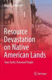 Resource Devastation on Native American Lands : Toxic Earth, Poisoned People