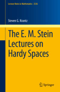 ハーディ空間についてのエリアス・スタイン講義<br>The E. M. Stein Lectures on Hardy Spaces (Lecture Notes in Mathematics)