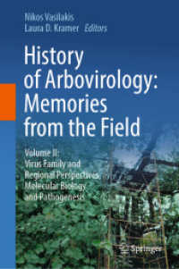 History of Arbovirology: Memories from the Field : Volume II: Virus Family and Regional Perspectives, Molecular Biology and Pathogenesis （2023）